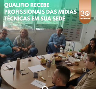 Qualifio recebe profissionais das mídias técnicas em sua sede